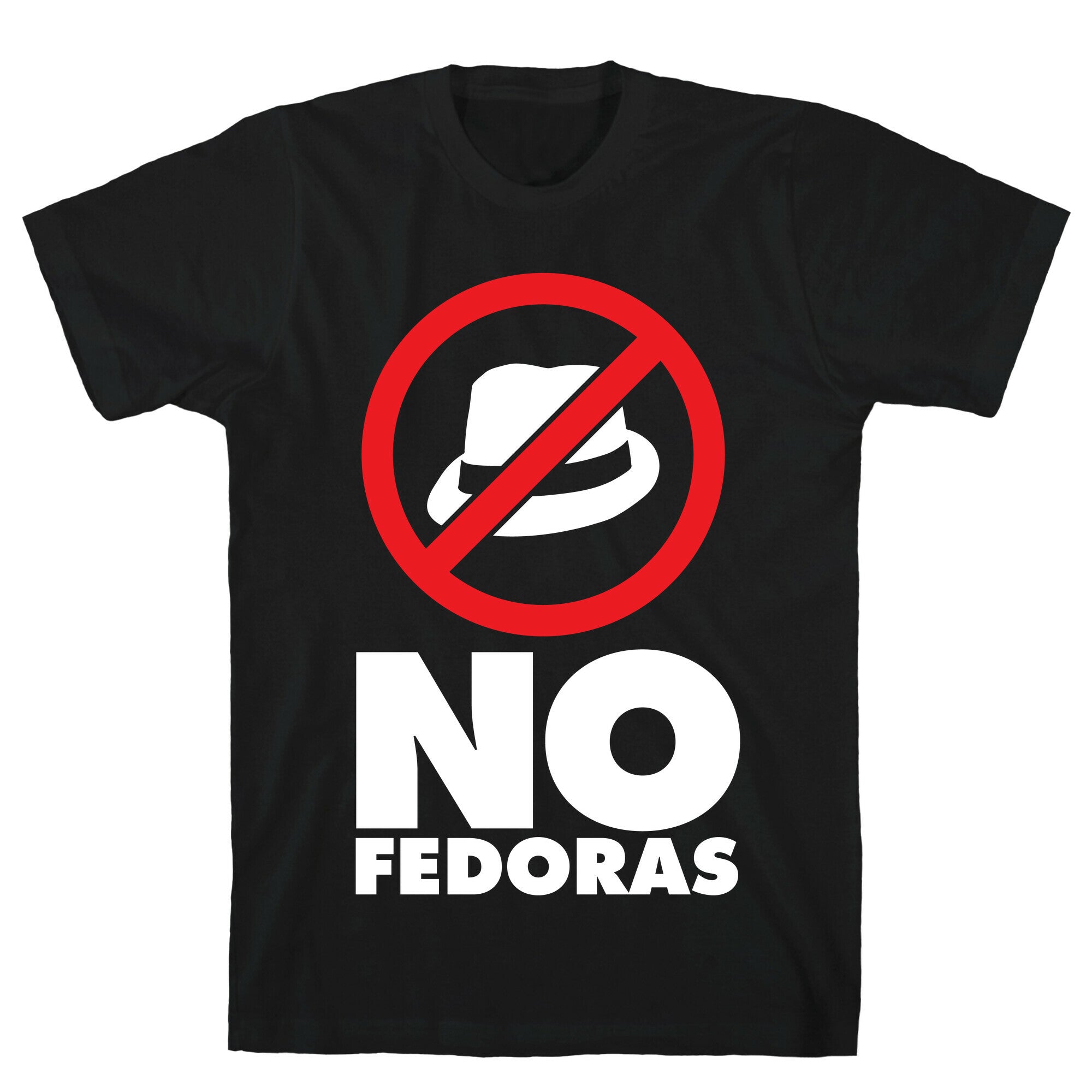 No Fedoras T-Shirt